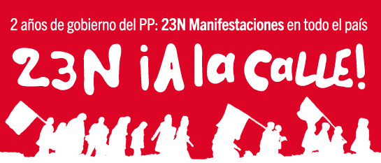 2 años de gobierno del PP: 23N Manifestaciones en todo el país. A la calle!