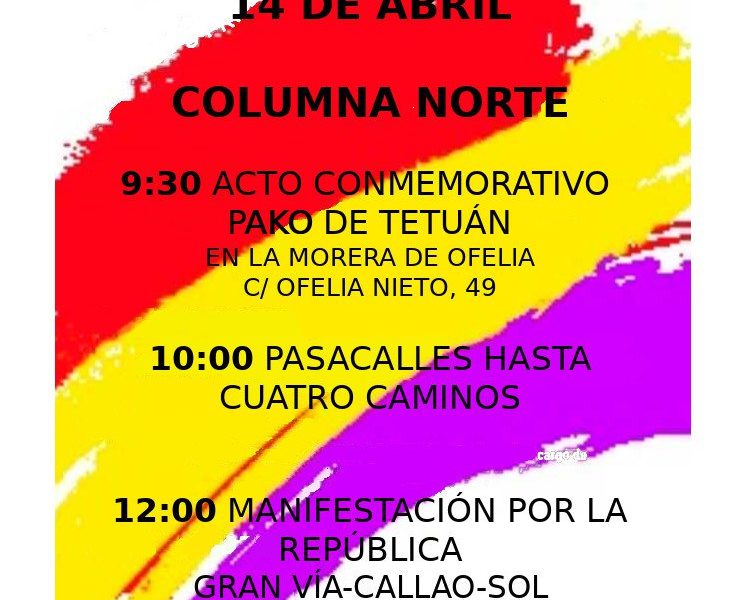 ¡Tetuán por la III República! ¡Únete a la Columna Norte del 14 de abril en Madrid!